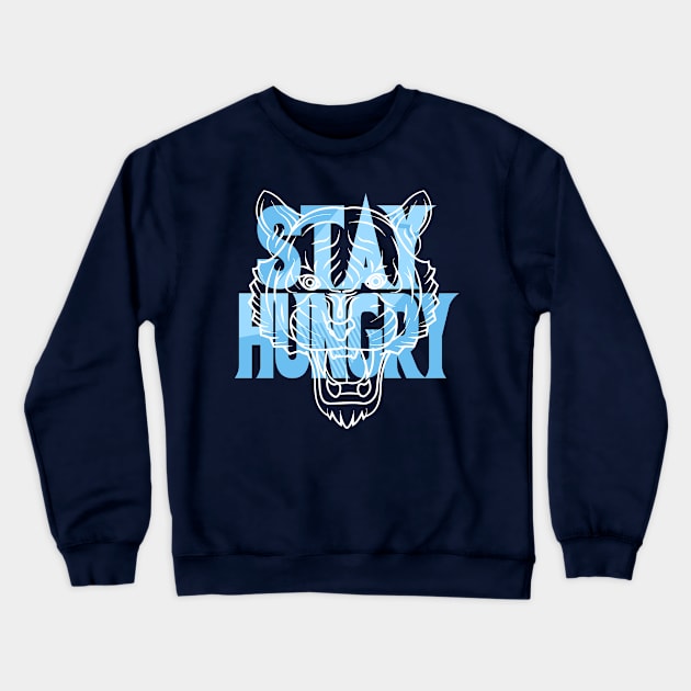 Stay Hungry Laser Blue Crewneck Sweatshirt by funandgames